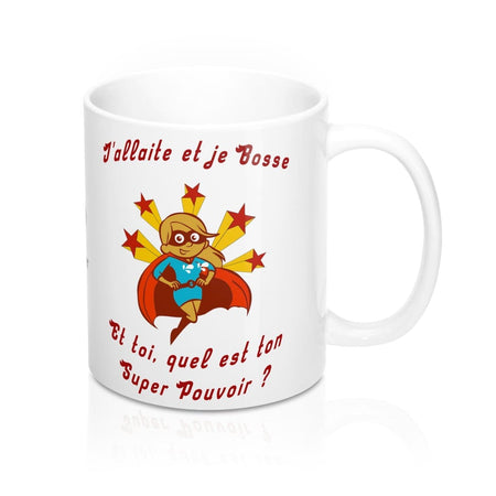 Mug Allaitement Personnalisé Humour - Jallaite Et Je Bosse Et Toi Quel est Ton Super Pouvoir - Maman Super Héro