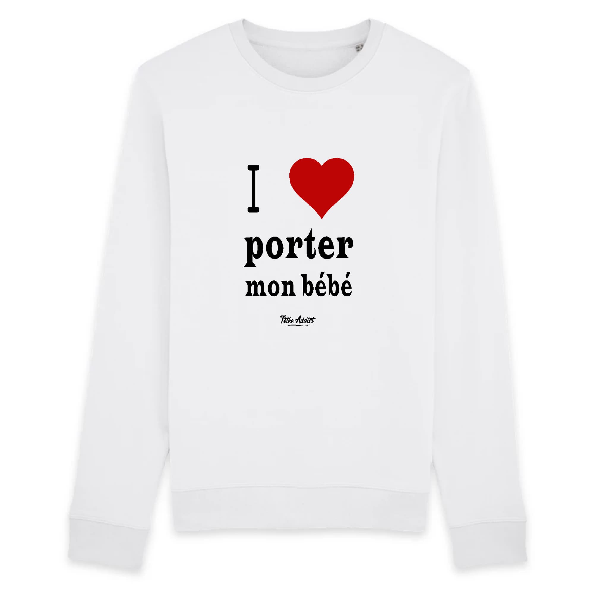 Sweat Portage - I Love Porter Mon Bébé