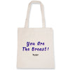 Tote Bag Allaitement You Are The Breast