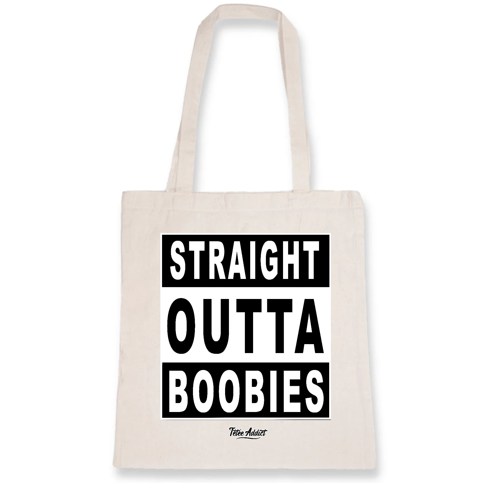 Tote Bag Allaitement - Straight Outta Boobies
