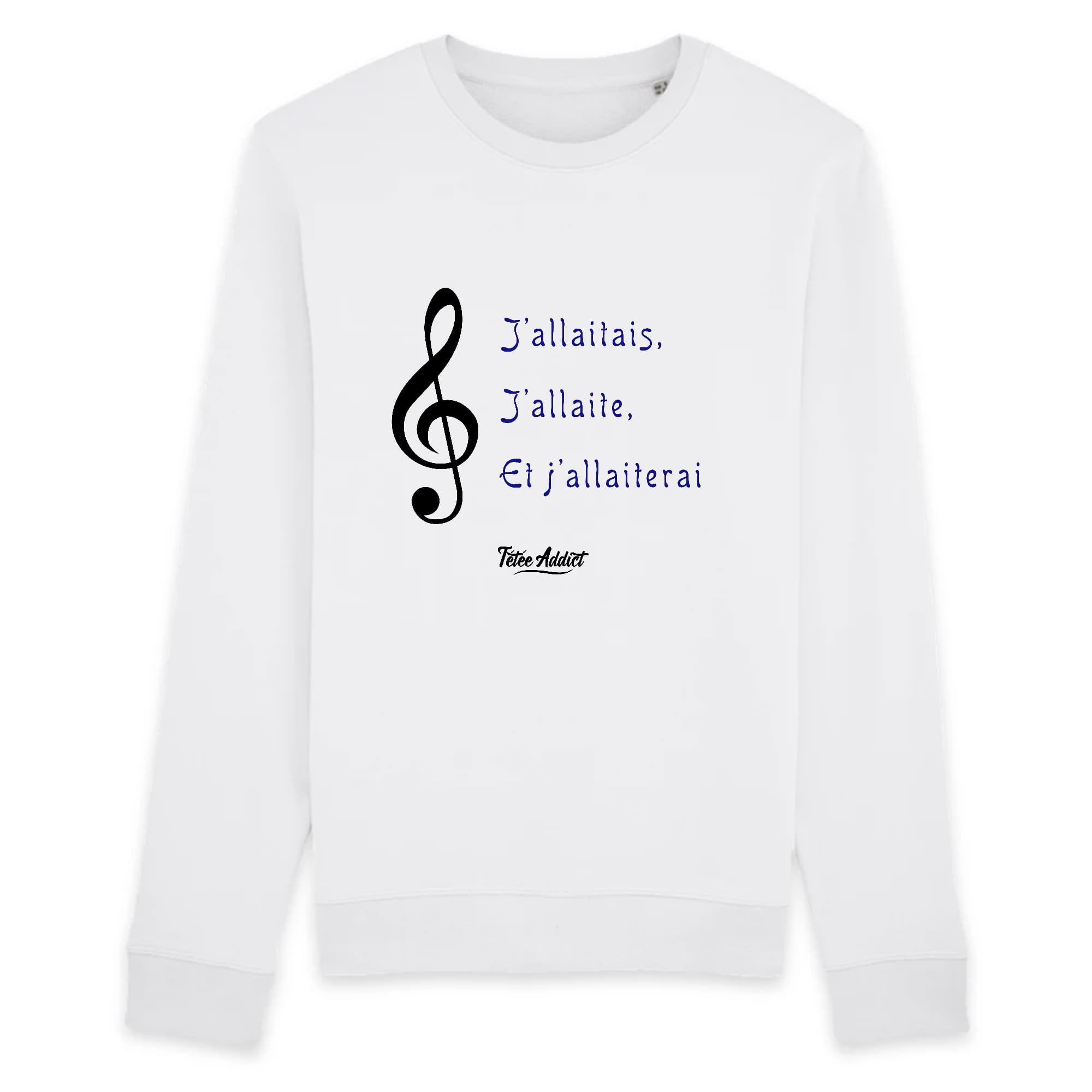 Sweat Allaitement - JAllaitais JAllaite et JAllaiterai