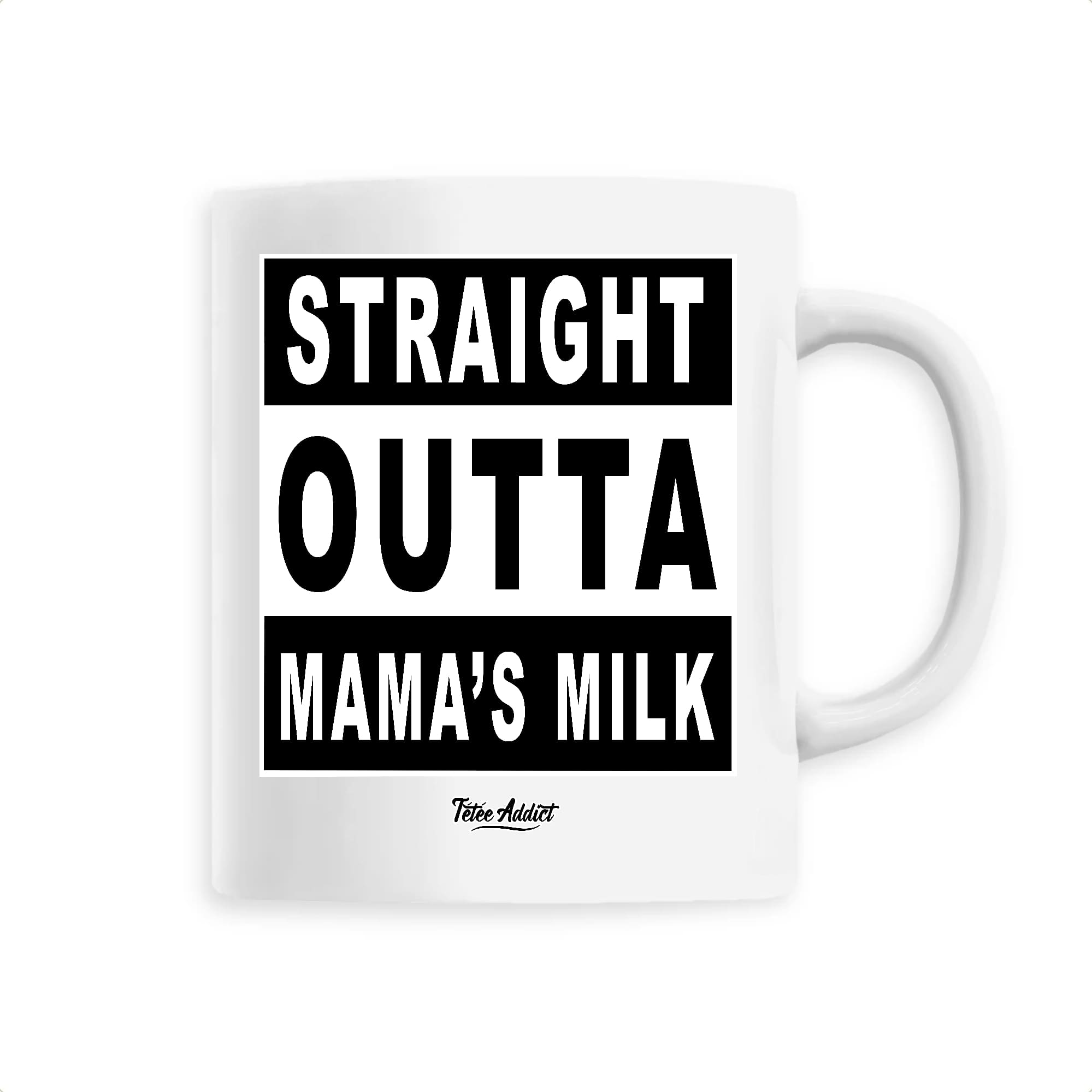 Mug Allaitement - Straight Outta Mama's Milk