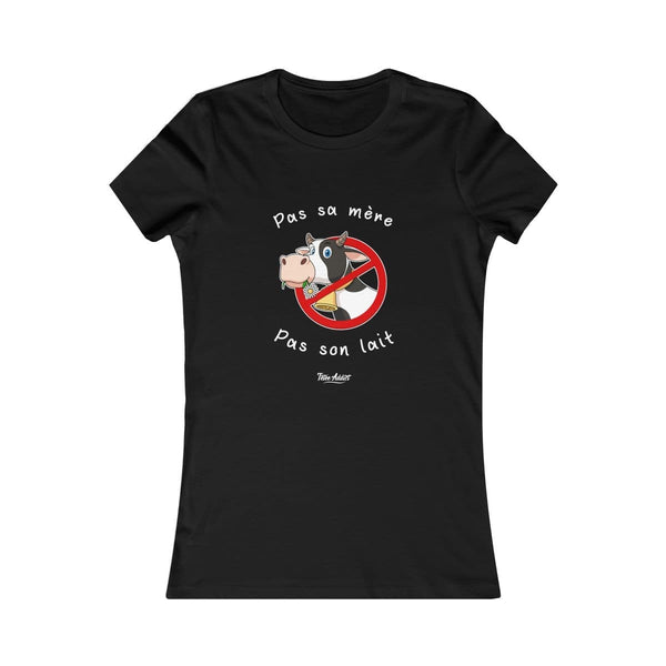T-shirt Femme Allaitement Humour Pas Sa Mère Pas Son Lait