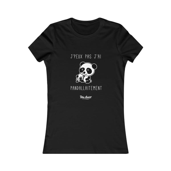 T-shirt Femme Allaitement & Panda Humour Jpeux pas jai Pandallaitement
