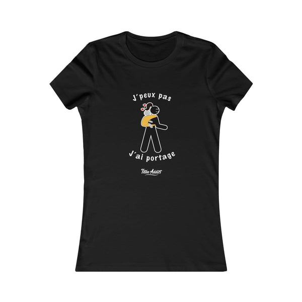 T-shirt Femme Portage Humour Jpeux pas jai Portage