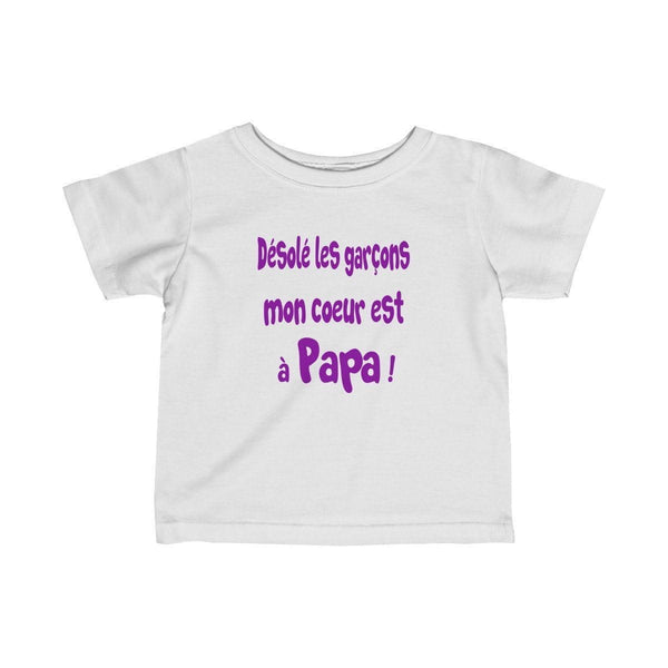 T-shirt Fille Bébé Humour Maternage - Désolé Les Garçons Mon Coeur Est à Papa