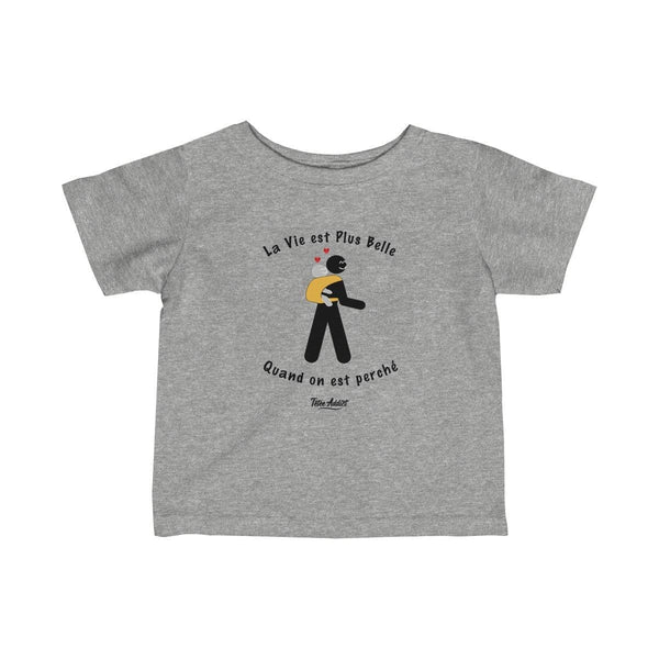 T-shirt Portage Enfant Humour La Vie Est Plus Belle Quand On Est Perché H