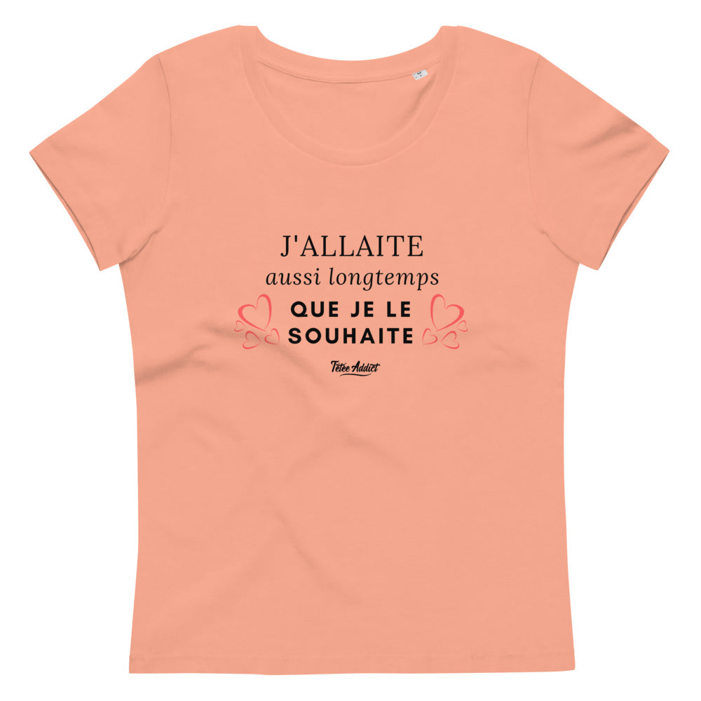 T-shirt moulant écologique femme - Message Allaitement J'Allaite Aussi Longtemps Que Je Le Souhaite